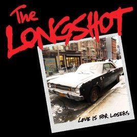 Portada de Álbum "Love Is For Losers", de The Longshot