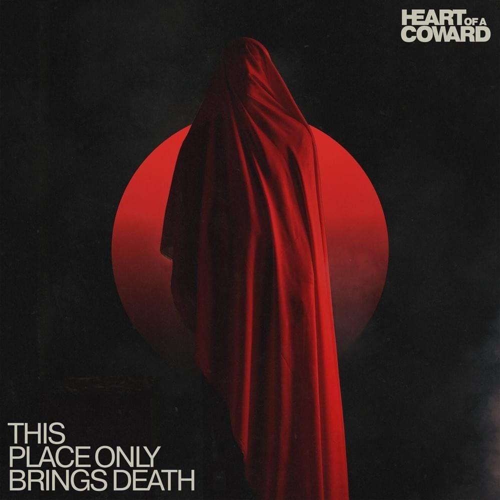 Portada de Álbum "This Place Only Brings Death", de Heart of a Coward