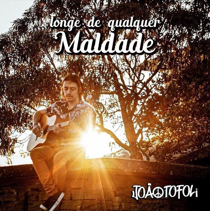 Portada de Sencillo/EP "Longe de Qualquer Maldade", de João Tofoli