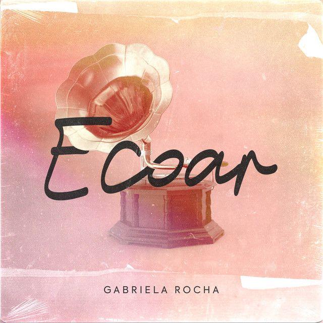 Portada del álbum "Ecoar", de Gabriela Rocha