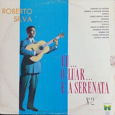 Portada de Álbum "Eu... O Luar... E a Serenata N° 2", de Roberto Silva