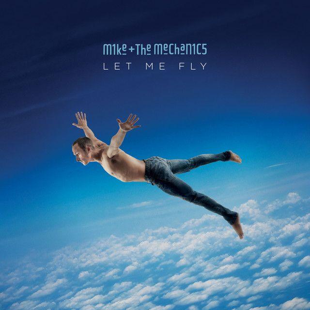 Portada de Álbum "Let Me Fly", de Mike & The Mechanics