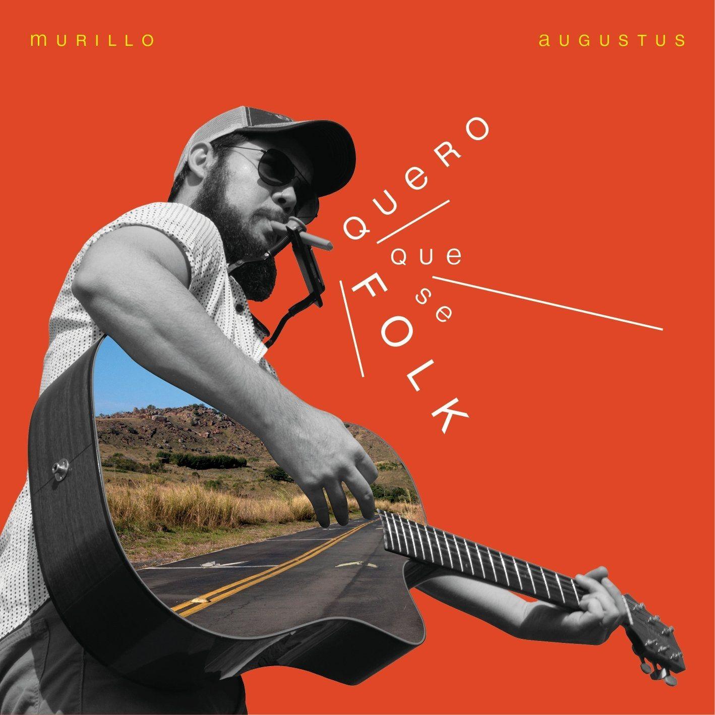 Capa do Álbum "Quero Que Se Folk", de Murillo Augustus