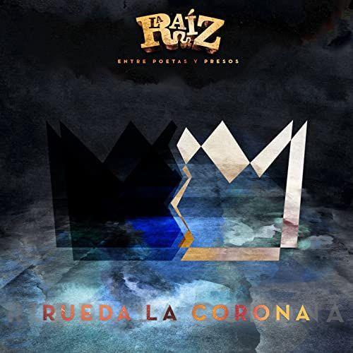 Capa do Single/EP "Rueda La Corona", de La Raíz