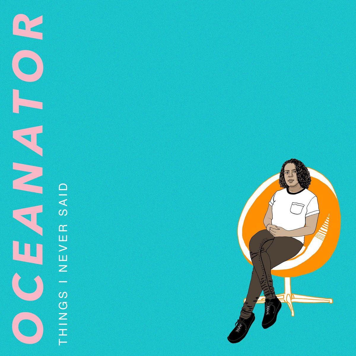 Portada de Álbum "Things I Never Said", de Oceanator