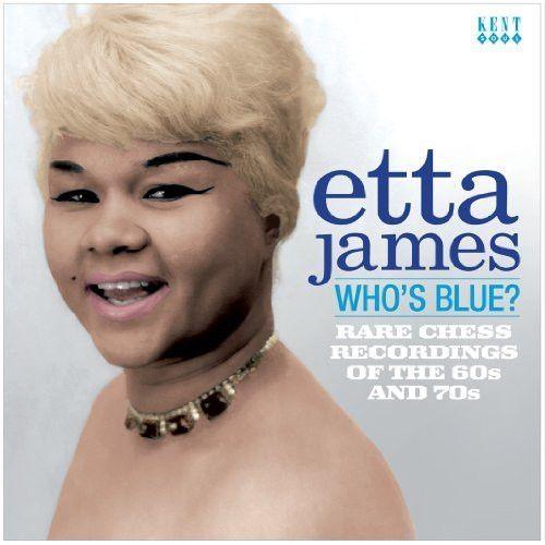 Capa do Álbum "Who's Blue? Rare Chess Recordings Of The 60s And 70s", de Etta James