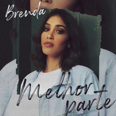 Portada de Sencillo/EP "Melhor Parte", de Brenda