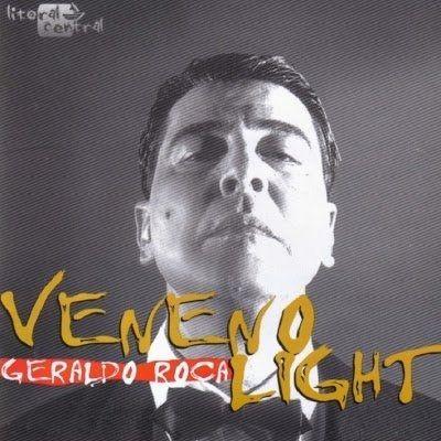 Capa do Álbum "Veneno Light", de Geraldo Roca