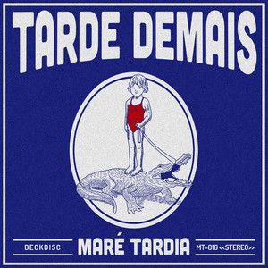 Capa do Single/EP "Tarde Demais", de Maré Tardia