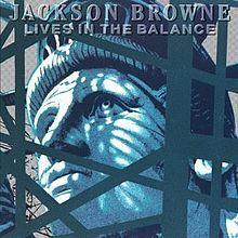 Portada de Álbum "Lives In The Balance", de Jackson Browne