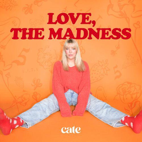 Portada de Sencillo/EP "Love, the Madness", de Cate