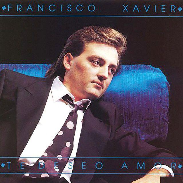 Capa do Álbum "Te Deseo Amor", de Francisco Xavier