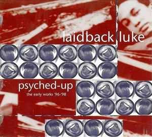 Portada de Álbum "Psyched-Up (The Early Works '96-'98)", de Laidback Luke