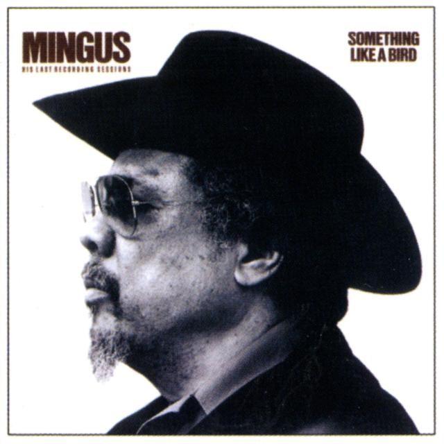 Portada del álbum "Something Like A Bird", de Charles Mingus