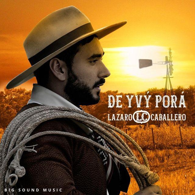 Album cover of "De Ivý Porá" by Lázaro Caballero