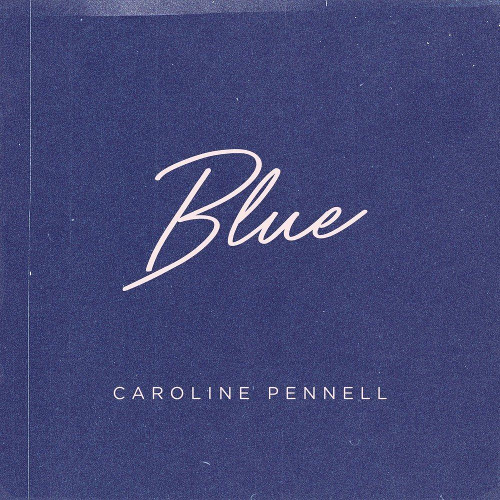 Portada de Sencillo/EP "Blue", de Caroline Pennell