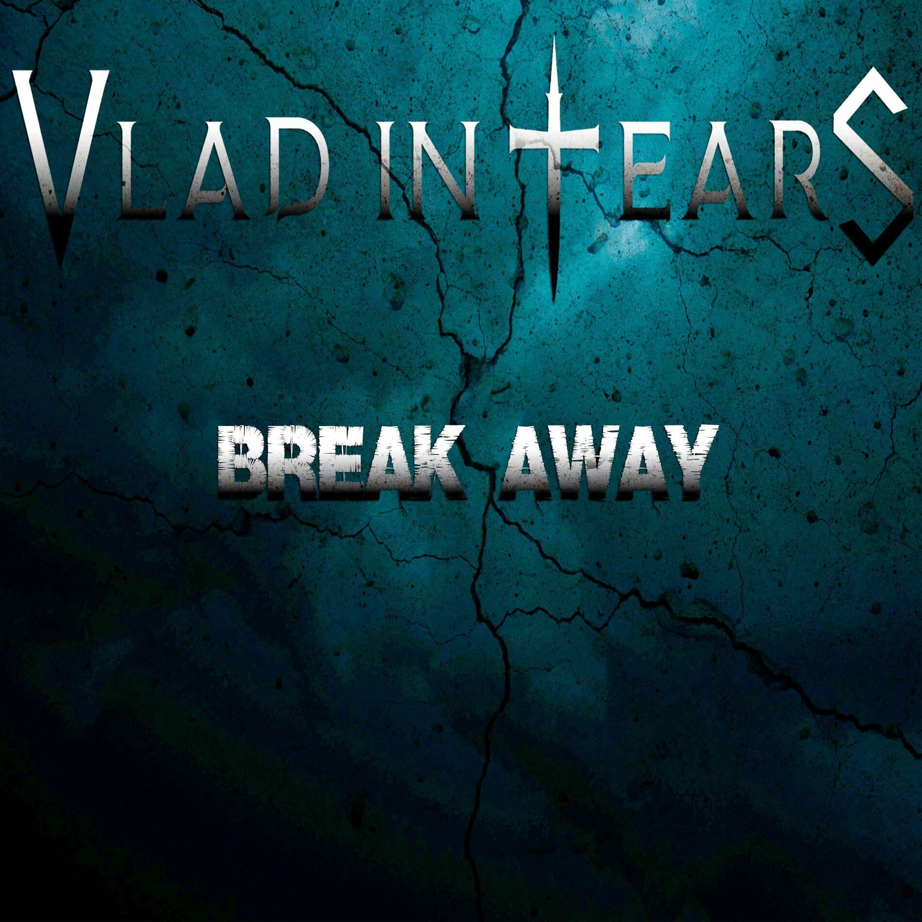 Portada de Sencillo/EP "Break Away", de Vlad In Tears