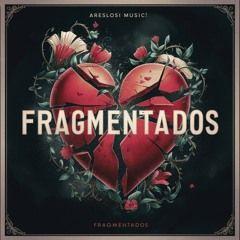 Portada de Sencillo/EP "Fragmentados", de AresLosi Music!