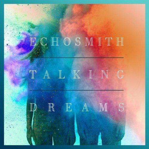 Portada de Álbum "Talking Dreams (Deluxe Version)", de Echosmith