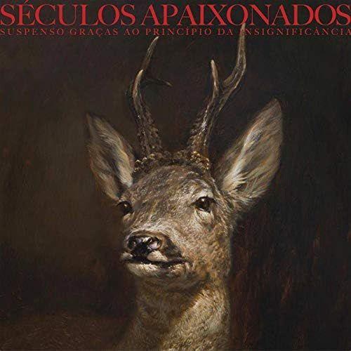Portada de Álbum "Suspenso Graças Ao Principio da Insignificância", de Séculos Apaixonados