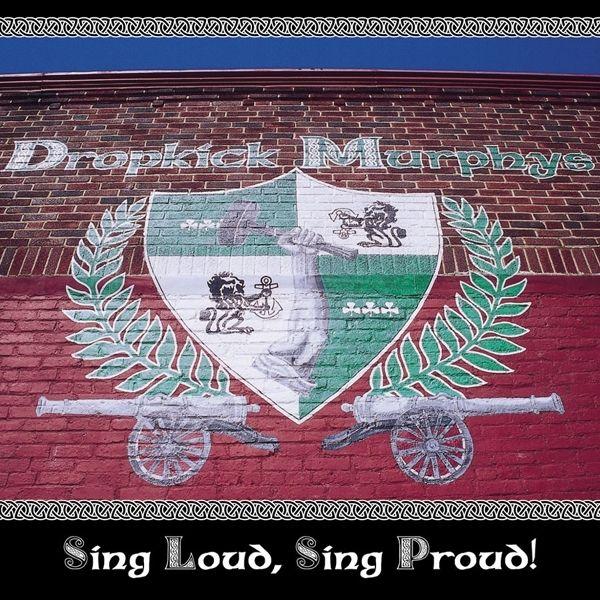 Portada de Álbum "Sing Loud, Sing Proud!", de Dropkick Murphys