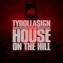 Portada de Álbum "House On The Hill", de Ty Dolla $ign