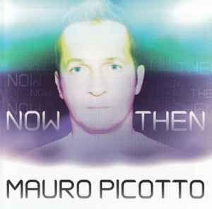Portada de Álbum "Now & Then", de Mauro Picotto