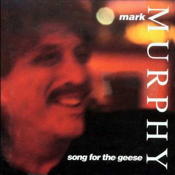 Capa do álbum "Song For The Geese", de Mark Murphy