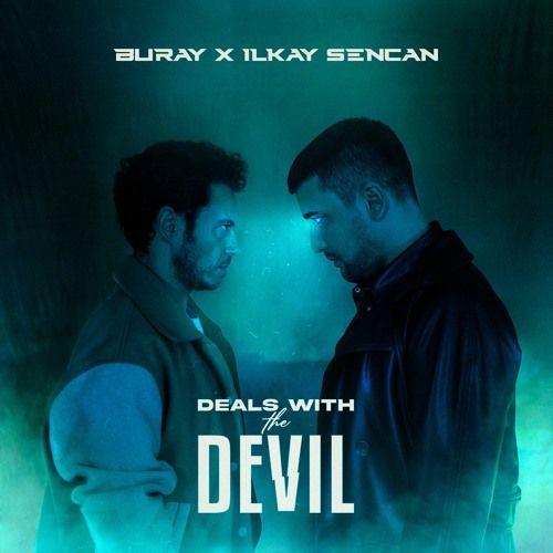 Capa do Single/EP "Deals With The Devil (feat. Buray)", de Ilkay Sencan