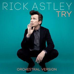 Capa do álbum "Try (Orchestral Version)", de Rick Astley