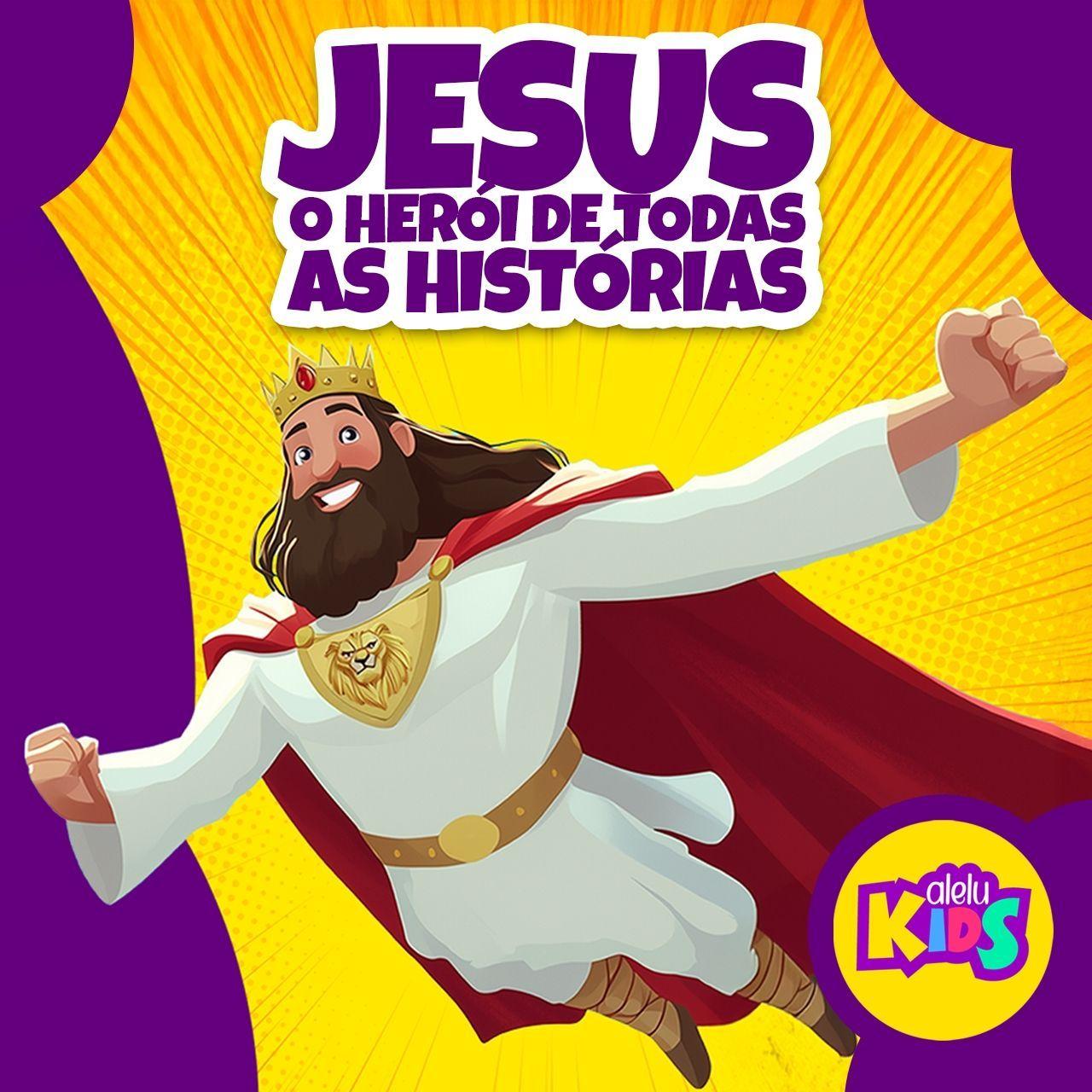 Capa do Álbum "Jesus, o Herói de Todas As Histórias", de AleluKids
