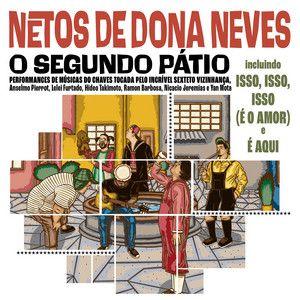 Portada de Álbum "O Segundo Pátio", de Netos de Dona Neves