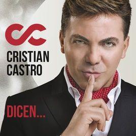 Portada de Álbum "Dicen", de Cristian Castro