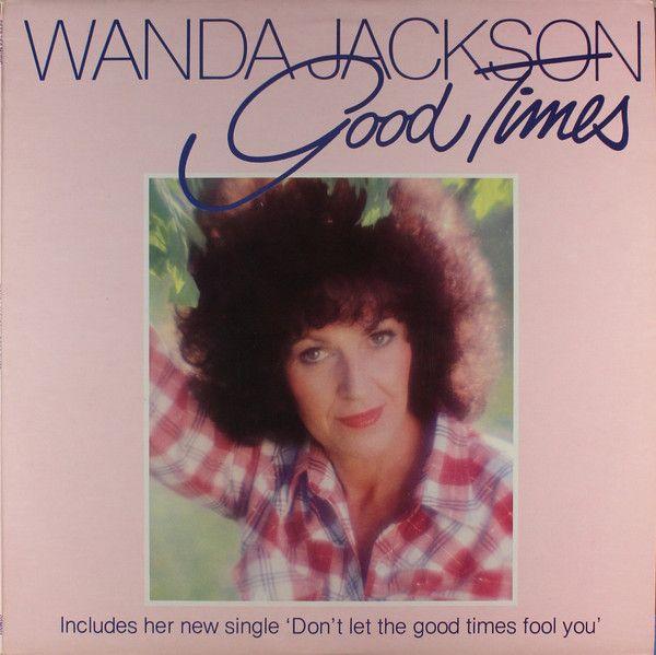 Portada de Álbum "Good Times", de Wanda Jackson