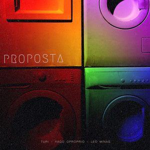 Capa do álbum "Proposta (part. Tupi e Leo Minas.)", de Yago Oproprio