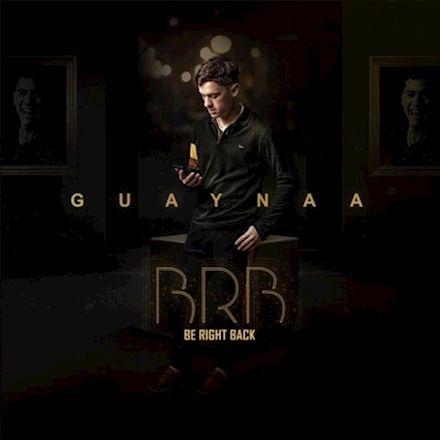 Capa do Single/EP "BRB Be Right Back", de Guaynaa
