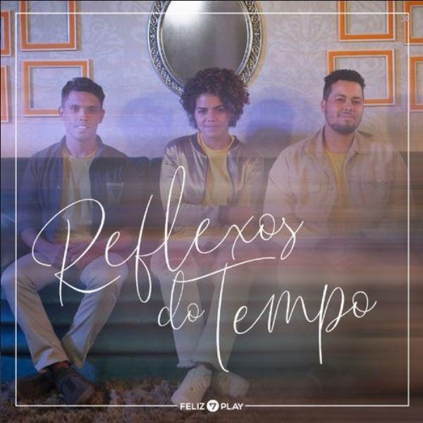 Portada del álbum "Reflexos do Tempo", de Feliz7Play (Igreja Adventista do Sétimo Dia)