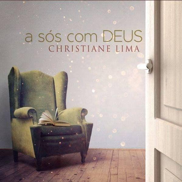 Portada de Álbum "A Sós Com Deus", de Christiane Lima
