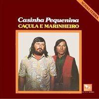 Capa do Álbum "Casinha Pequenina", de Caçula & Marinheiro
