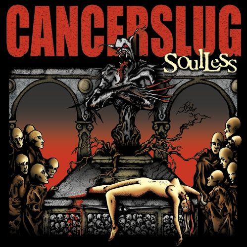 Album cover of "Soulless" by Cancerslug