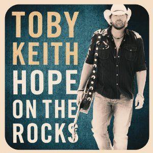 Capa do álbum "Hope On The Rocks", de Toby Keith