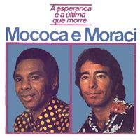 Capa do Álbum "A Esperança É A Última Que Morre", de Mococa e Moraci