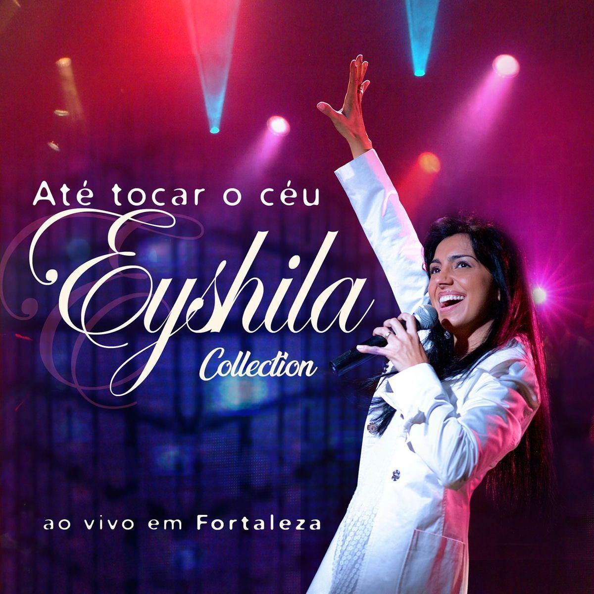 Portada de Álbum "Até Tocar o Céu (Ao Vivo em Fortaleza)", de Eyshila