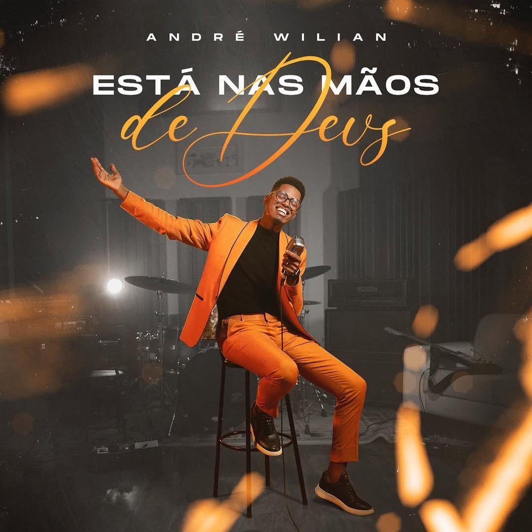 Portada de Sencillo/EP "Está Nas Mãos de Deus", de André Wilian