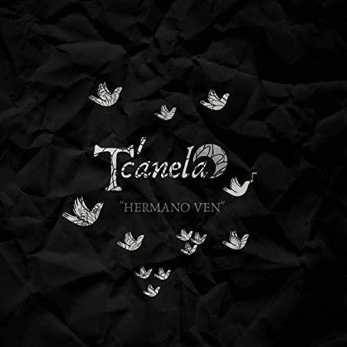 Portada de Sencillo/EP "Hermano Ven", de T'canela