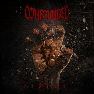 Portada de Sencillo/EP "Violent ", de confounded