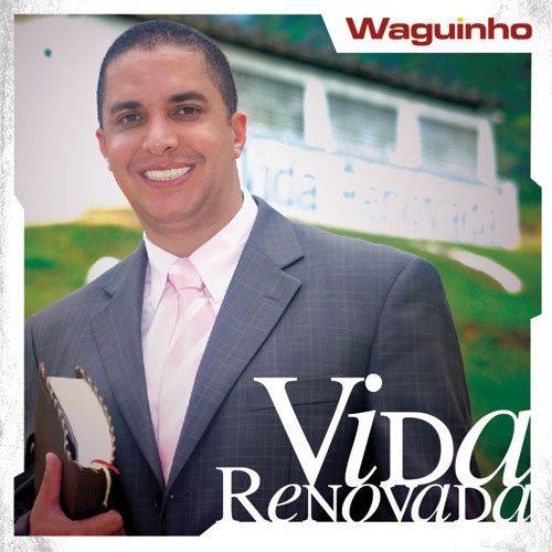 Capa do Álbum " Vida Renovada", de Waguinho