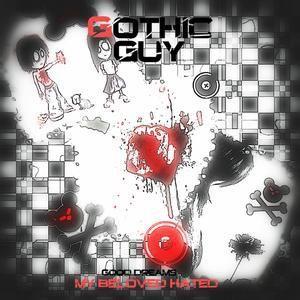 Single/EP cover of "Good Dreams My Beloved Hated " by Gothic Guy