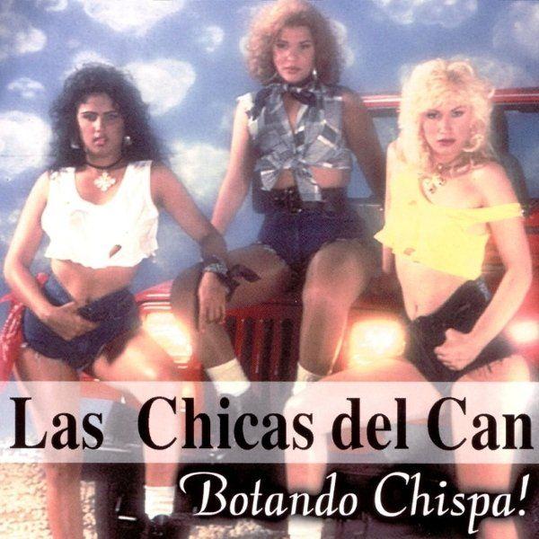 Portada de Álbum "Botando Chispas", de Las Chicas Del Can