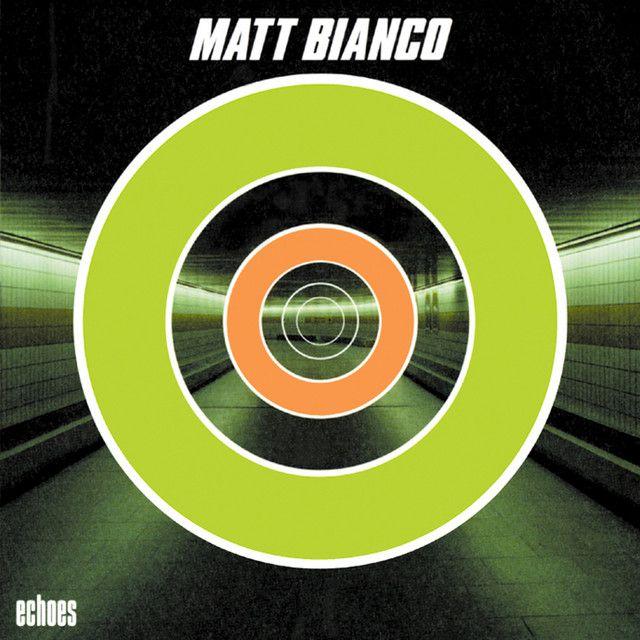Portada de Álbum "Echoes", de Matt Bianco